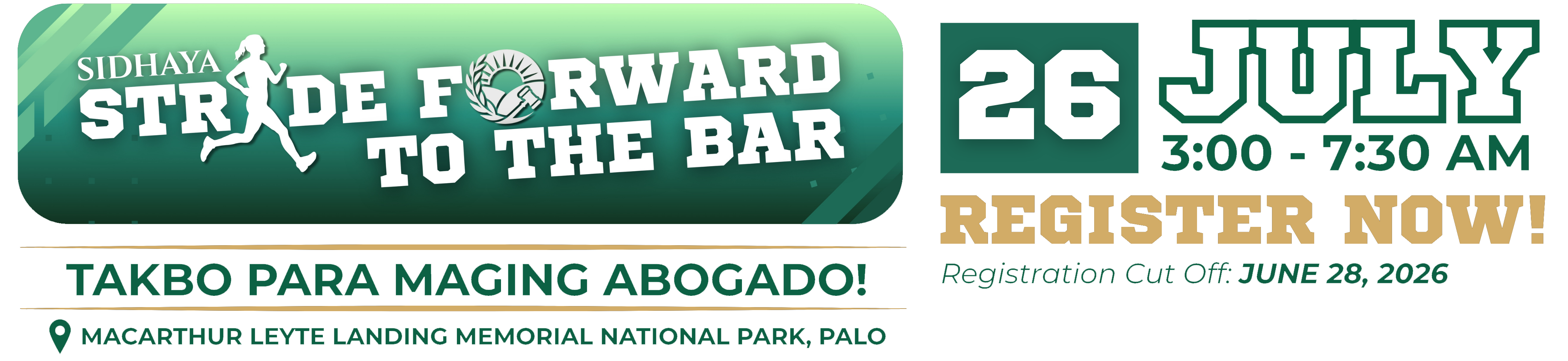 Sidhaya Stride Forward to the Bar — July 26 3:00–7:30 AM — Register Now — Takbo para maging Abogado — MacArthur Leyte Landing Memorial National Park Palo